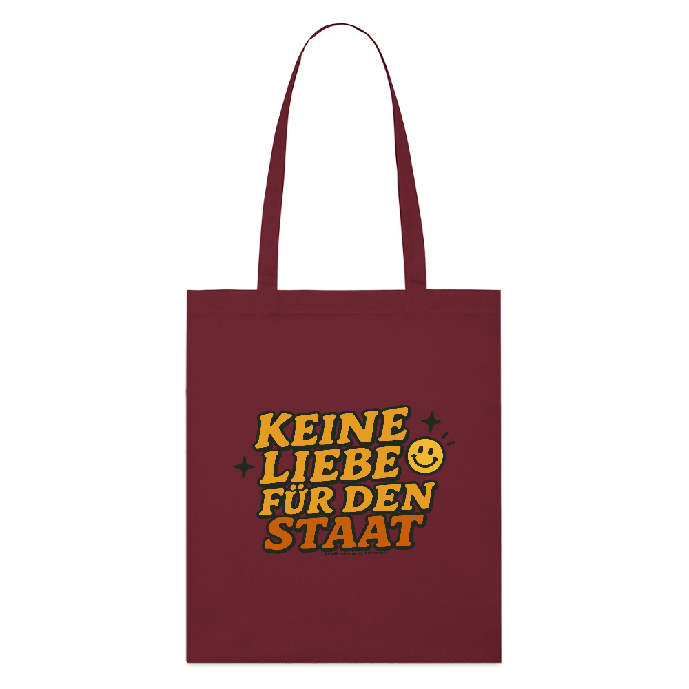 Keine Liebe für den Staat Stoffbeutel - Bio - Burgunderrot