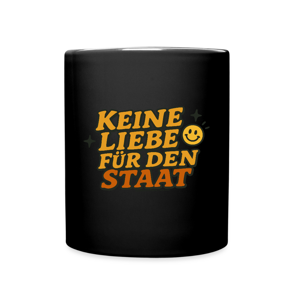 Keine Liebe für den Staat Keramik-Tasse - Schwarz