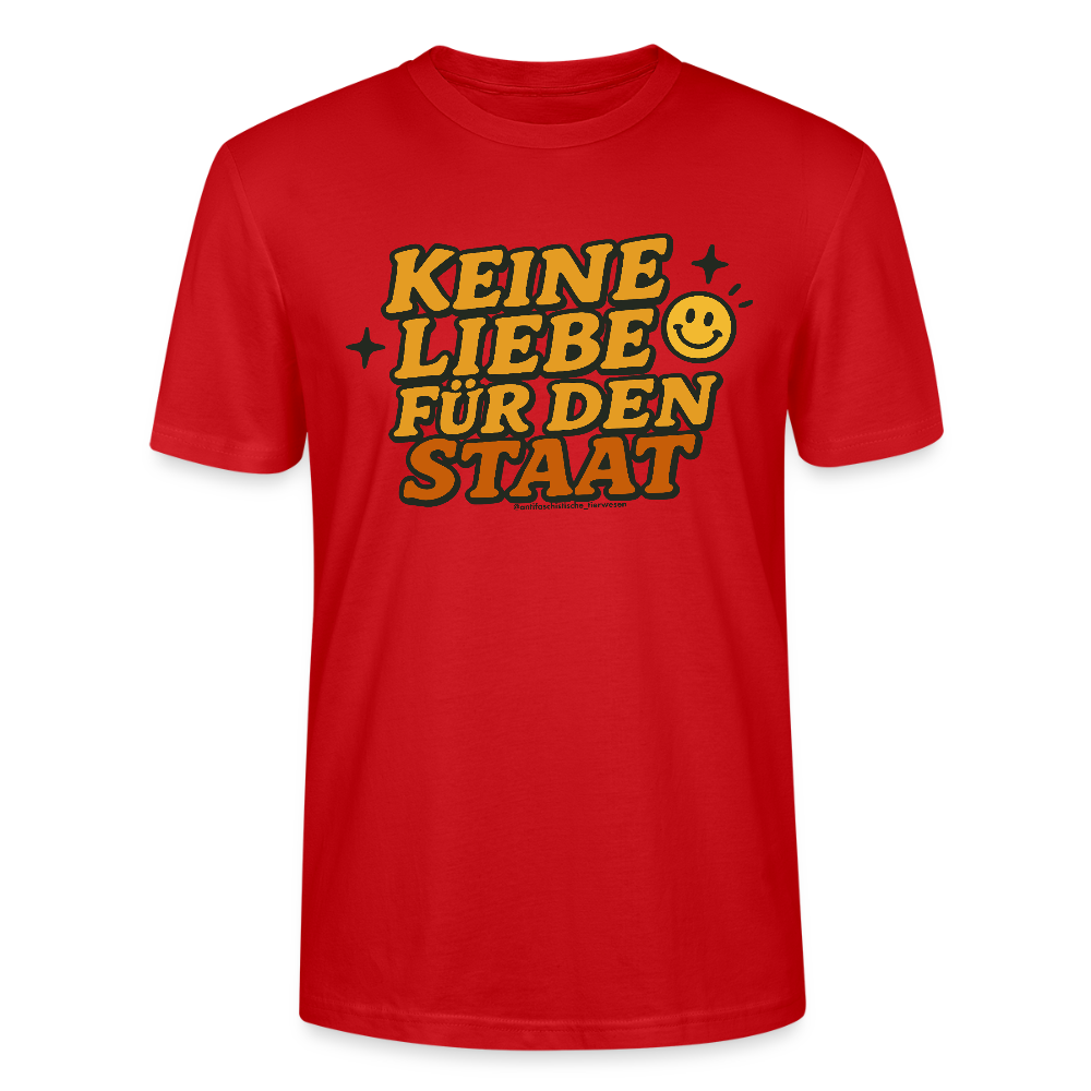 Keine Liebe für den Staat T-Shirt - Unisex & Bio - Rot