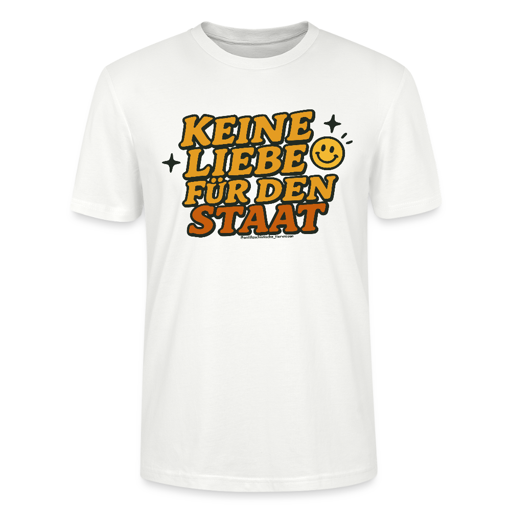 Keine Liebe für den Staat T-Shirt - Unisex & Bio - Weiß