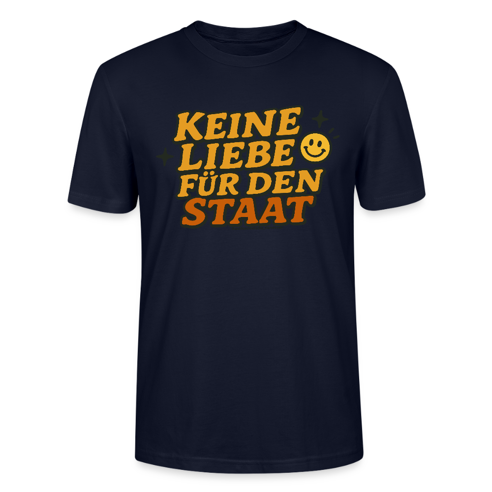 Keine Liebe für den Staat T-Shirt - Unisex & Bio - Navy