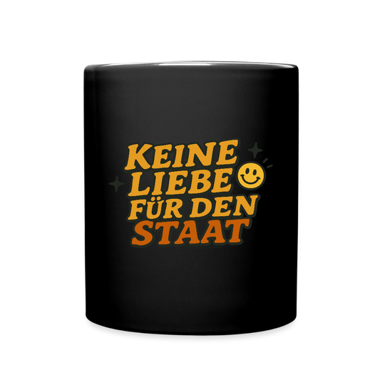 Keine Liebe für den Staat Keramik-Tasse - Schwarz